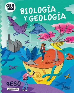 BIOLOGÍA Y GEOLOGÍA 4º ESO. GENIOX LIBRO DEL ALUMNO (ANDALUCÍA)