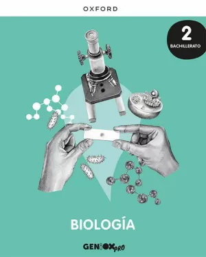 BIOLOGÍA 2º BACHILLERATO. LIBRO DEL ESTUDIANTE. GENIOX PRO BIOLOGÍA 2º BACHILLERATO. LIBRO DEL ESTUDIANTE. GENIOX PRO