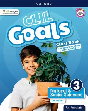 CLIL GOALS NATURAL & SOCIAL SCIENCES 3. CLASS BOOK PACK (ANDALUSIA) CLIL GOALS NATURAL & SOCIAL SCIENCES 3. CLASS BOOK PACK (ANDALUSIA)