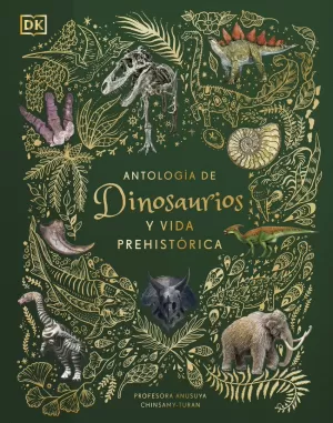 ANTOLOGÍA DE DINOSAURIOS Y VIDA PREHISTÓRICA (ÁLBUM ILUSTRADO)