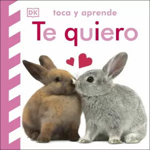TOCA Y APRENDE: TE QUIERO TOCA Y APRENDE: TE QUIERO
