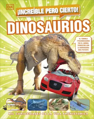 INCREIBLE PERO CIERTO! DINOSAURIOS INCREIBLE PERO CIERTO! DINOSAURIOS