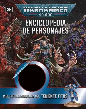 WARHAMMER 40.000 ENCICLOPEDIA DE PERSONAJES