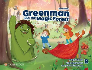 GREENMAN AND THE MAGIC FOREST SECOND EDITION. PUPIL?S BOOK WITH DIGITAL PACK LEV GREENMAN AND THE MAGIC FOREST SECOND EDITION. PUPIL?S BOOK WITH DIGITAL PACK LEV