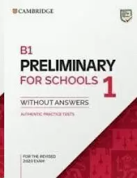 B1 PRELIMINARY FOR SCHOOLS 1 FOR REVISED EXAM FROM 2020. STUDENT'S BOOK WITHOUT