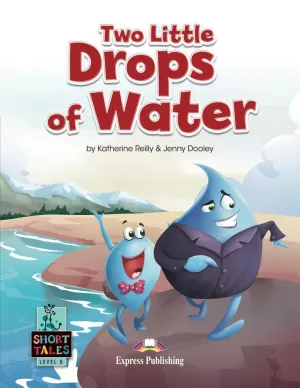 TWO LITTLE DROPS OF WATER TWO LITTLE DROPS OF WATER