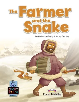 THE FARMER AND THE SNAKE THE FARMER AND THE SNAKE