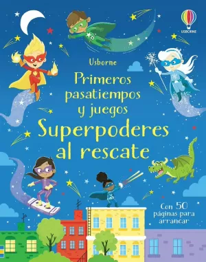 SUPERPODERES AL RESCATE PRIMEROS PASATIE