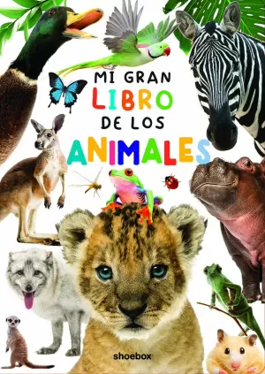MI GRAN LIBRO DE LOS ANIMALES MI GRAN LIBRO DE LOS ANIMALES