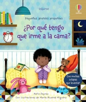 POR QUE TENGO QUE IRME A LA CAMA POR QUE TENGO QUE IRME A LA CAMA