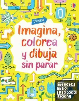IMAGINA COLOREA Y DIBUJA SIN PARAR