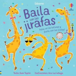 BAILA CON LAS JIRAFAS BAILA CON LAS JIRAFAS