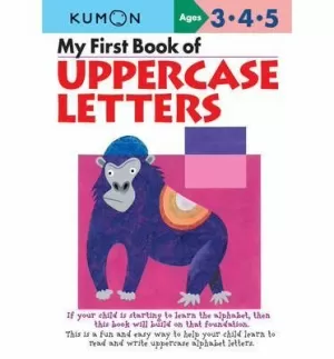 MY FIRST BOOK OF UPPERCASE LETTERS