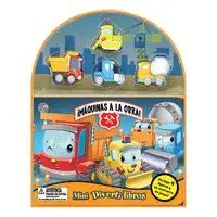 ¡MAQUINAS A LA OBRA! (MINI DIVERTI-LIBROS) ¡MAQUINAS A LA OBRA! (MINI DIVERTI-LIBROS)