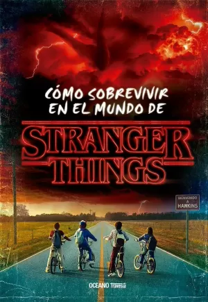 COMO SOBREVIVIR EN EL MUNDO DE STRANGER THINGS COMO SOBREVIVIR EN EL MUNDO DE STRANGER THINGS