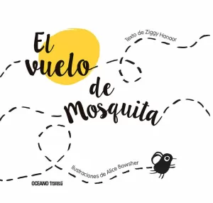 EL VUELO DE MOSQUITA EL VUELO DE MOSQUITA