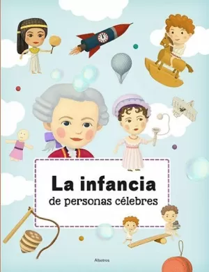 LA INFANCIA DE PERSONAS CELEBRES