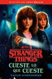 STRANGER THINGS: CUESTE LO QUE CUESTE STRANGER THINGS: CUESTE LO QUE CUESTE