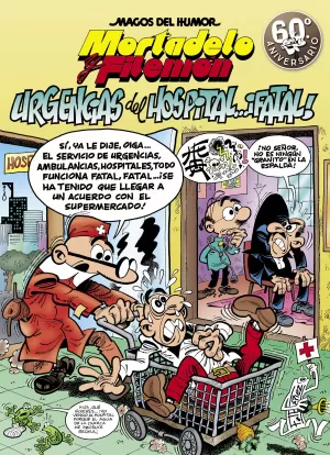 MORTADELO Y FILEMÓN. URGENCIAS DEL HOSPITAL... IFATAL! 194 (MAGOS DEL HUMOR 194)