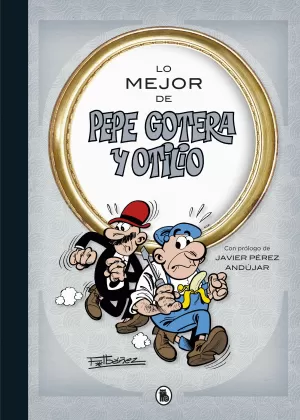 LO MEJOR DE PEPE GOTERA Y OTILIO LO MEJOR DE PEPE GOTERA Y OTILIO