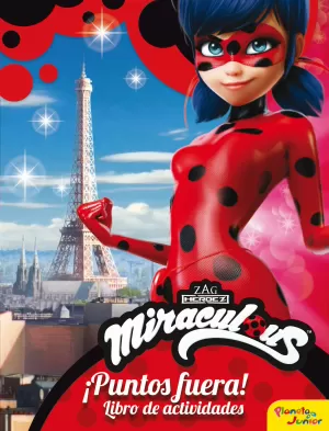 MIRACULOUS.LADYBUG. ¡PUNTOS FUERA! ACTIVIDADES CON