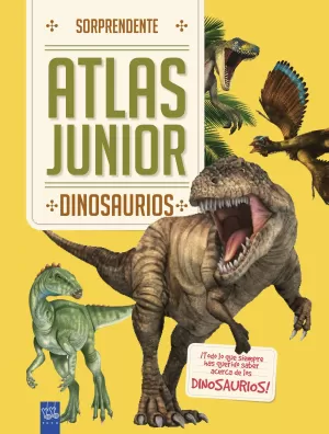 DINOSAURIOS ATLAS JUNIOR DINOSAURIOS ATLAS JUNIOR
