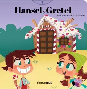 HANSEL Y GRETEL. CON MECANISMOS HANSEL Y GRETEL. CON MECANISMOS