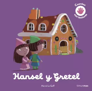 HANSEL Y GRETEL CON TEXTURAS HANSEL Y GRETEL CON TEXTURAS