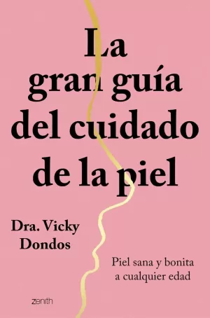 LA GRAN GUÍA DEL CUIDADO DE LA PIEL LA GRAN GUÍA DEL CUIDADO DE LA PIEL