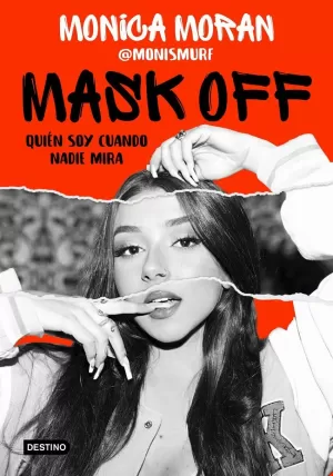 MASK OFF. QUIÉN SOY CUANDO NADIE MIRA