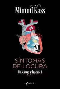 SINTOMAS DE LOCURA. DE CARNE Y HUESO, 1