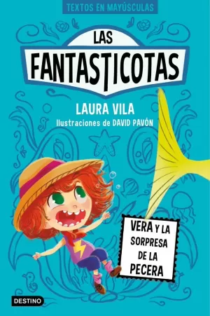 LAS FANTASTICOTAS 1. VERA Y LA SORPRESA DE LA PECE