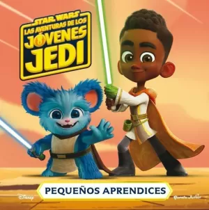 STAR WARS. LAS AVENTURAS DE LOS JÓVENES JEDI. PEQUEÑOS APRENDICES STAR WARS. LAS AVENTURAS DE LOS JÓVENES JEDI. PEQUEÑOS APRENDICES
