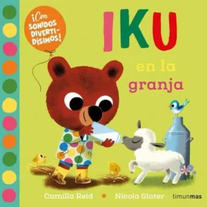 IKU EN LA GRANJA LIBRO CON SONIDOS IKU EN LA GRANJA LIBRO CON SONIDOS