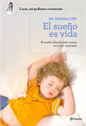 El gran libro de Lucía, mi pediatra: La guía más completa y actualizada  sobre la salud de tu hijo desde el nacimiento a la adolescencia:  9788408226789: Galán Bertrand, Lucía: Libros 