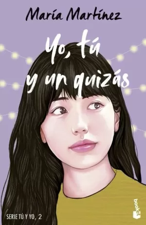 YO, TÚ Y UN QUIZÁS