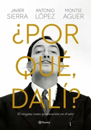 ¿POR QUÉ, DALÍ? ¿POR QUÉ, DALÍ?