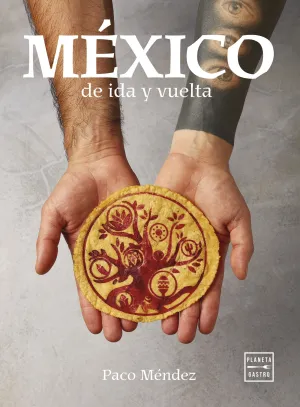 MEXICO DE IDA Y VUELTA MEXICO DE IDA Y VUELTA