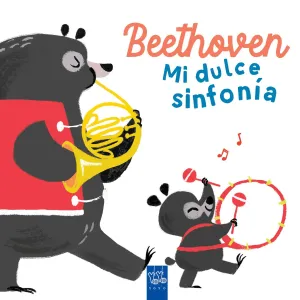 BEETHOVEN. MI DULCE SINFONIA BEETHOVEN. MI DULCE SINFONIA