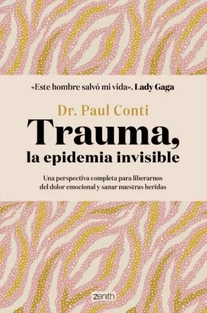 TRAUMA, LA EPIDEMIA INVISIBLE TRAUMA, LA EPIDEMIA INVISIBLE