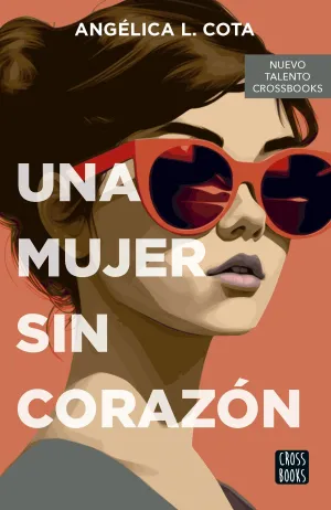 UNA MUJER SIN CORAZON UNA MUJER SIN CORAZON