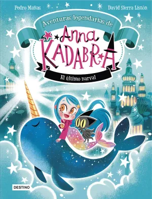 ANNA KADABRA. AVENTURAS LEGENDARIAS 3. EL ÚLTIMO NARVEL ANNA KADABRA. AVENTURAS LEGENDARIAS 3. EL ÚLTIMO NARVEL