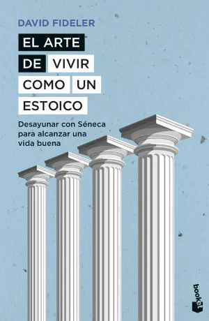 EL ARTE DE VIVIR COMO UN ESTOICO EL ARTE DE VIVIR COMO UN ESTOICO