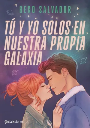 TÚ Y YO SOLOS EN NUESTRA PROPIA GALAXIA TÚ Y YO SOLOS EN NUESTRA PROPIA GALAXIA