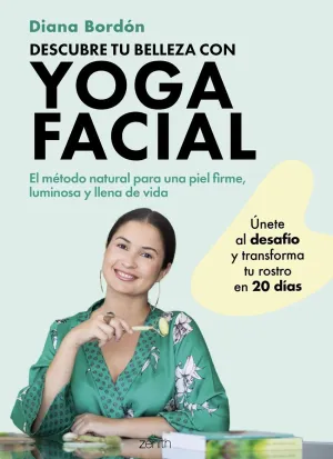 DESCUBRE TU BELLEZA CON YOGA FACIAL DESCUBRE TU BELLEZA CON YOGA FACIAL