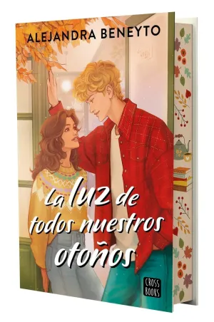 LA LUZ DE TODOS NUESTROS OTOÑOS LA LUZ DE TODOS NUESTROS OTOÑOS