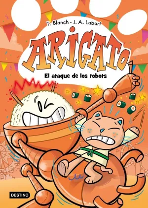 ARIGATO 6. ATAQUE ROBOTS ARIGATO 6. ATAQUE ROBOTS