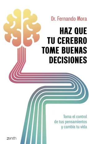 HAZ QUE TU CEREBRO TOME BUENAS DECISIONES HAZ QUE TU CEREBRO TOME BUENAS DECISIONES