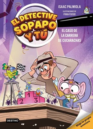 EL DETECTIVE SOPAPO Y TU 4. EL CASO DE LA CARRERA EL DETECTIVE SOPAPO Y TU 4. EL CASO DE LA CARRERA