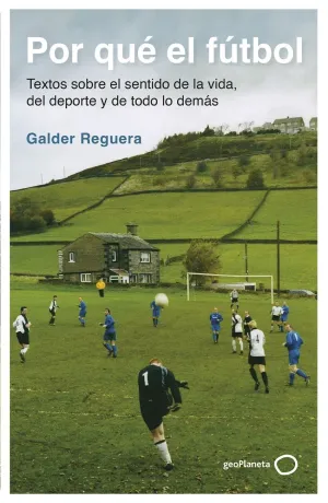 POR QUÉ EL FÚTBOL POR QUÉ EL FÚTBOL